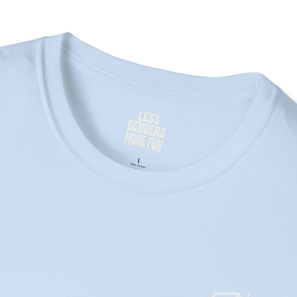 LESS BENDERS MORE FUN - Front Print Graphic T-Shirt - Made For the Terminally Conscious