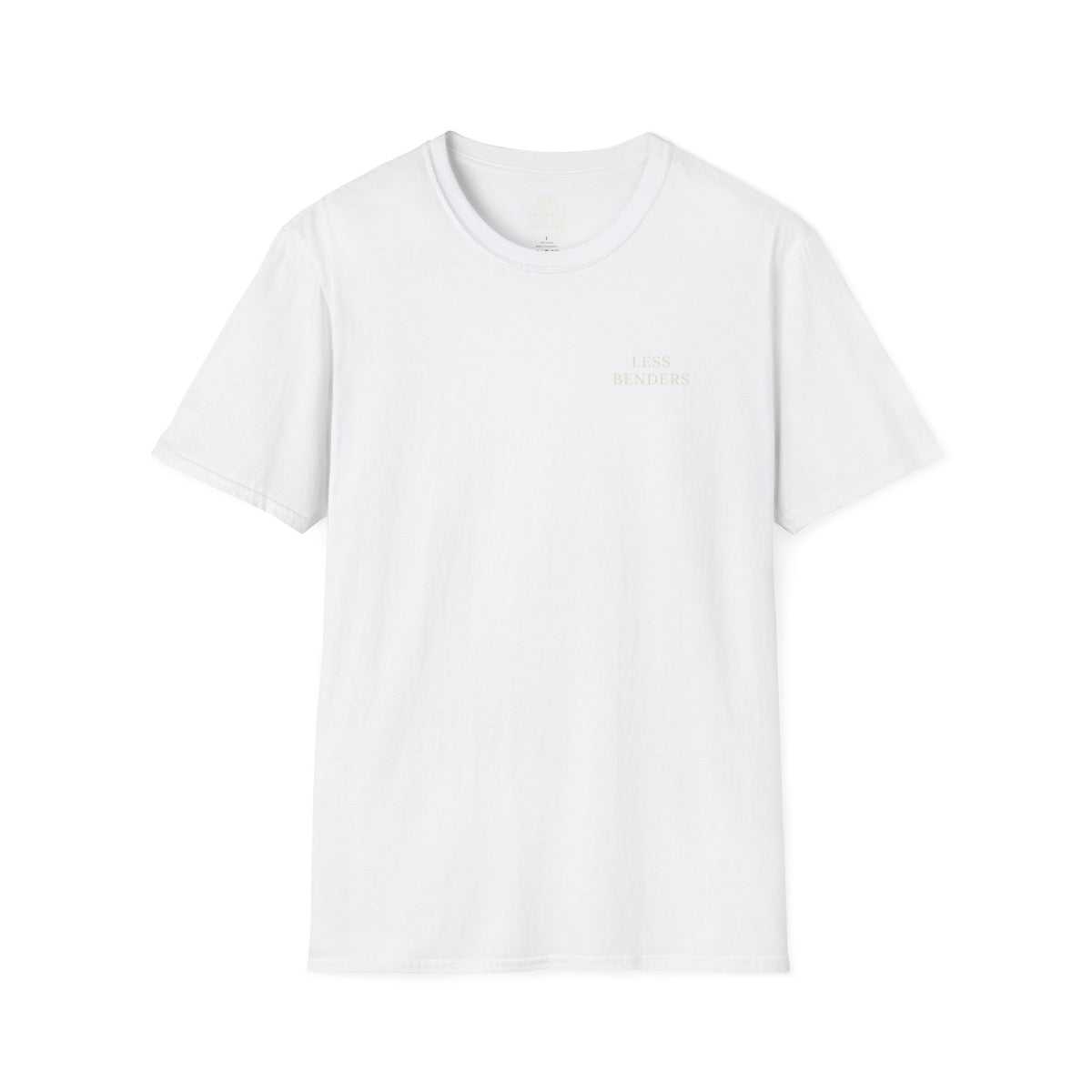 LESS BENDERS MORE FUN Front/Back Print Inspirational T-Shirt - Designed For the Terminally Conscious