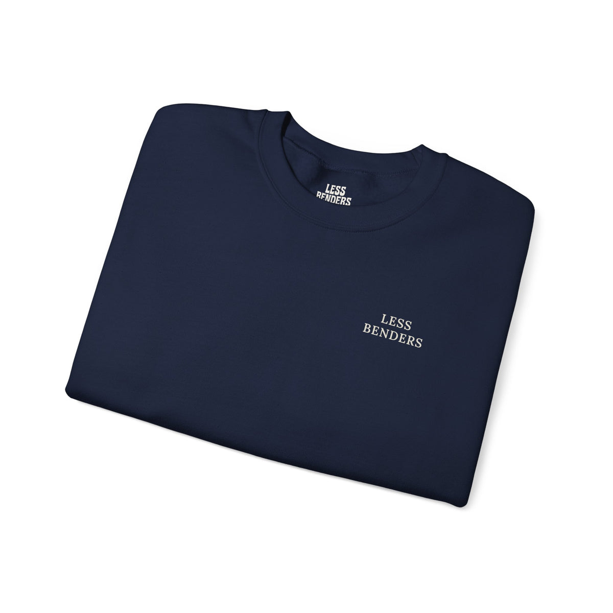 LESS BENDERS MORE FUN Crewneck Sweatshirt - Made For the Terminally Conscious | Front Only
