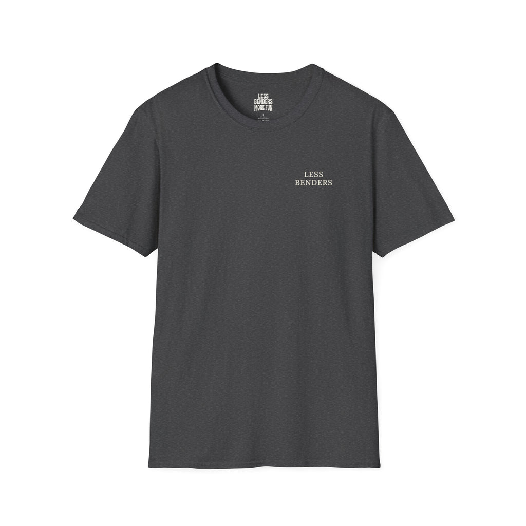 LESS BENDERS MORE FUN Front/Back Print Inspirational T-Shirt - Designed For the Terminally Conscious