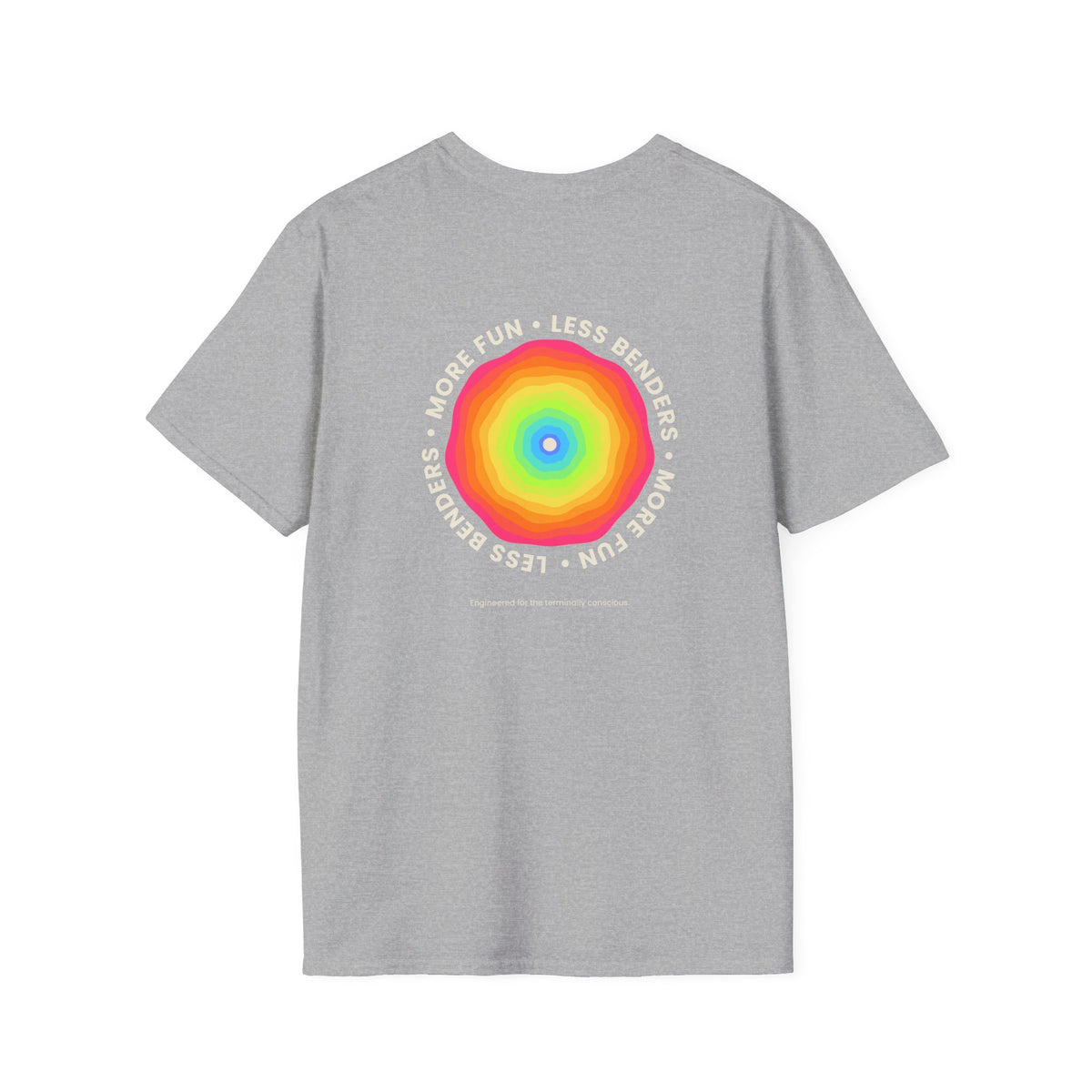 LESS BENDERS MORE FUN Front/Back Print Rainbow Retro T-Shirt - Made For the Terminally Conscious