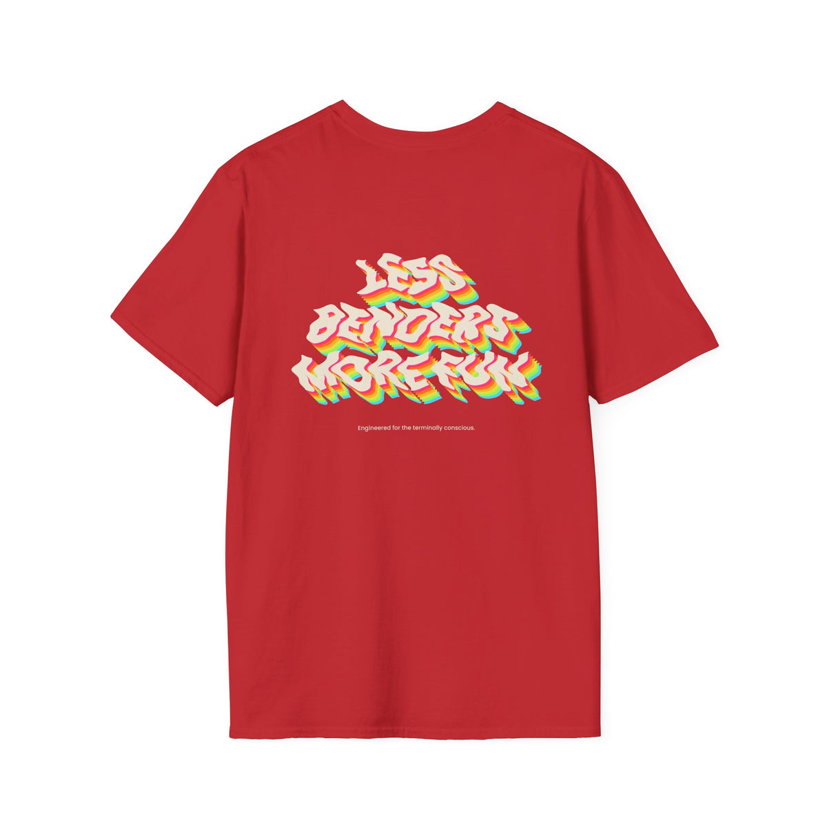 LESS BENDERS MORE FUN Front/Back Print Retro Colorful Graphic T-Shirt - Made For the Terminally Conscious