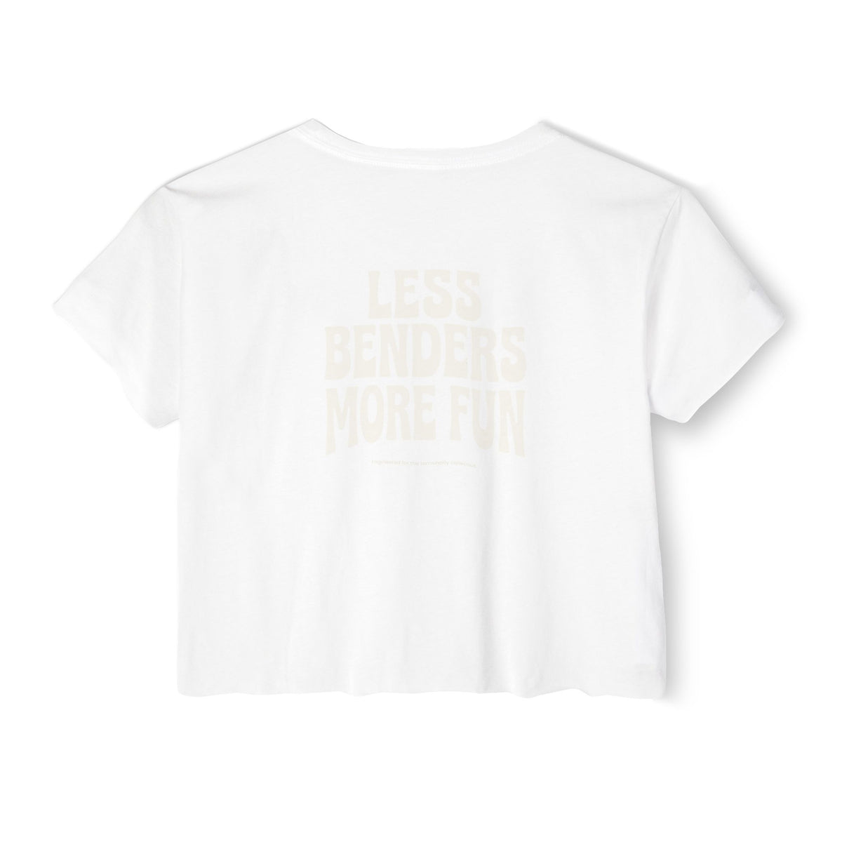 LESS BENDERS MORE FUN FRONT/BACK Print | Women's Festival Crop Top - Made For the Terminally Conscious