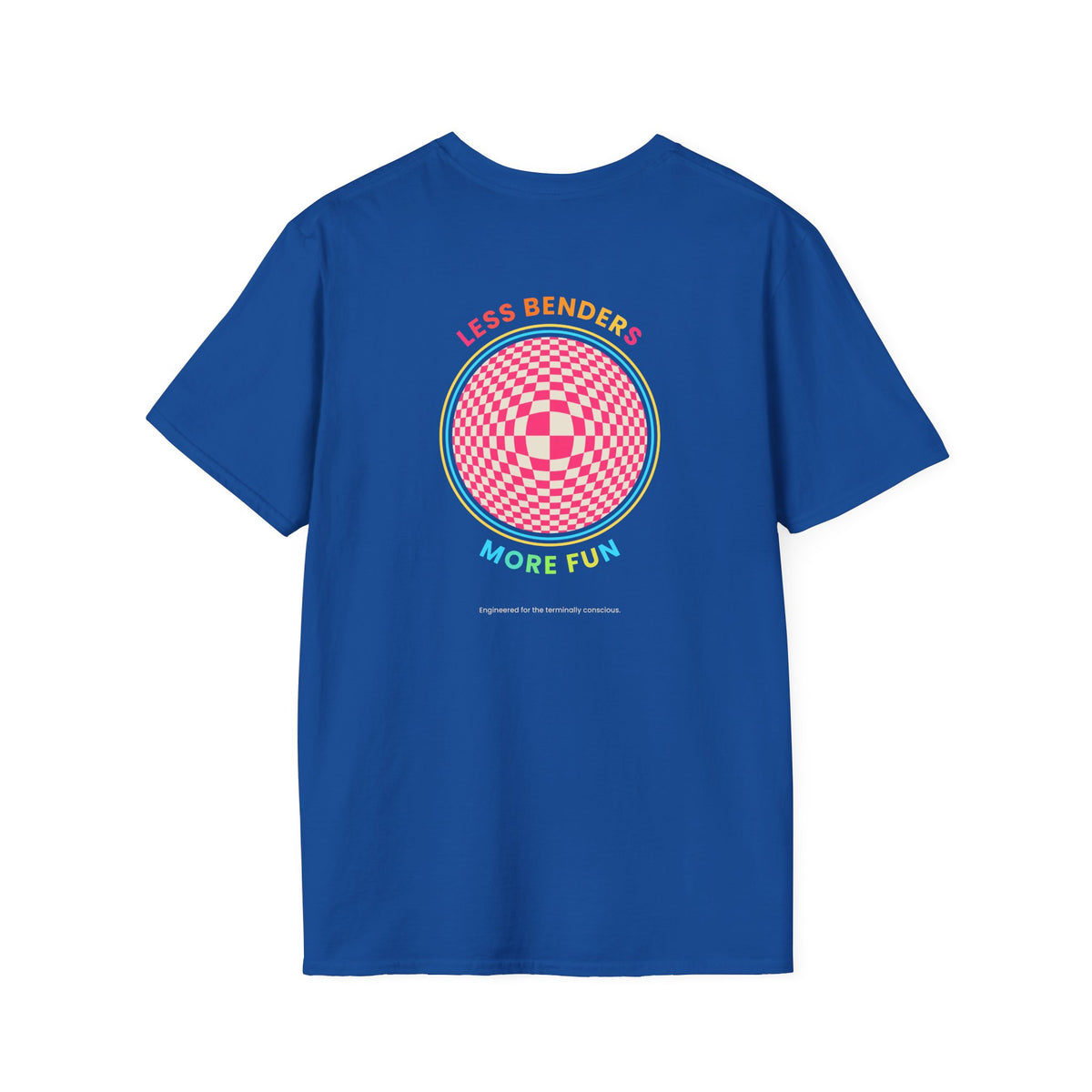 LESS BENDERS MORE FUN Front/Back Print Retro T-Shirt | Made For the Terminally Conscious