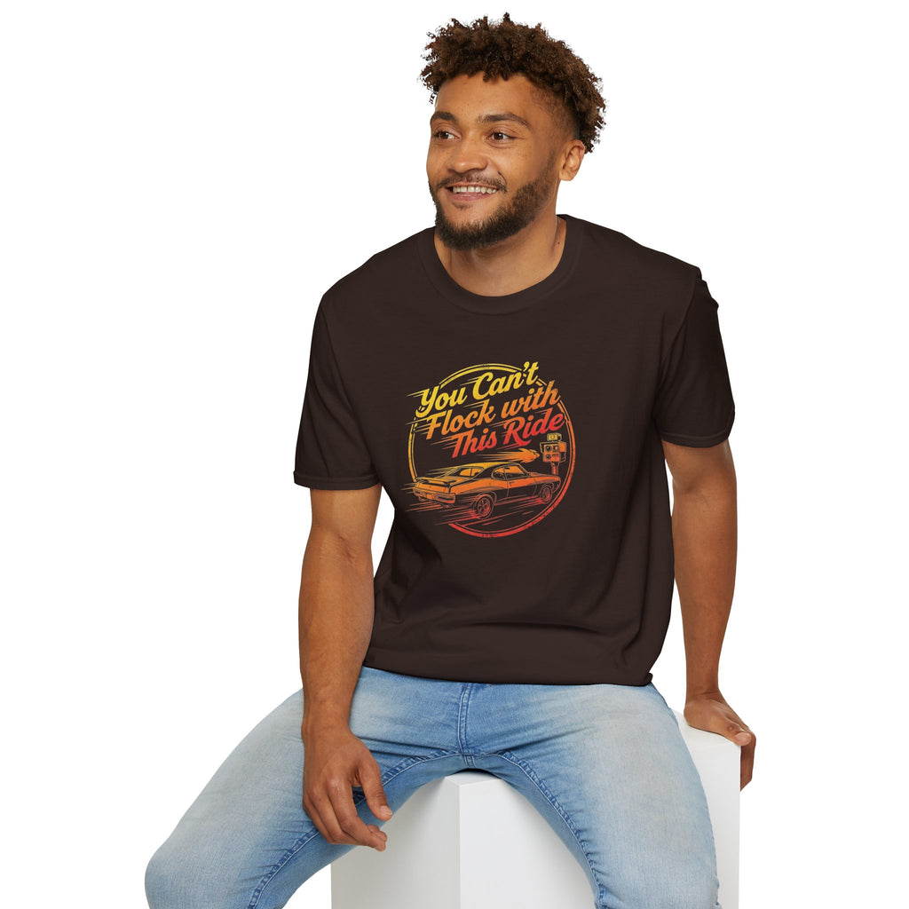 Vintage Muscle Car Anti-Flock Tee — "You Can't Flock with This Ride" Retro Graphic T-Shirt