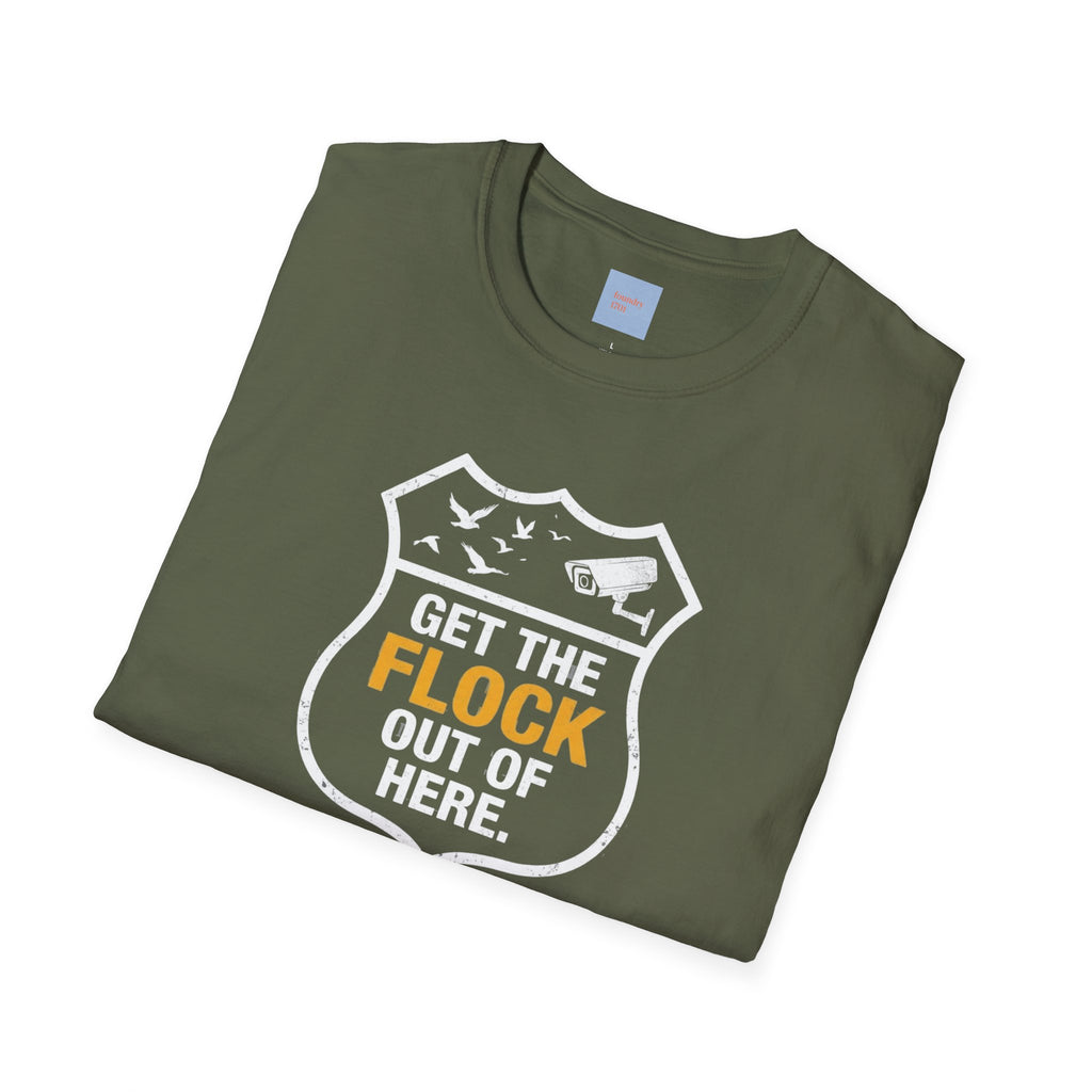 Get the Flock Out of Here T-Shirt — Funny Anti-Flock Protest Shirt