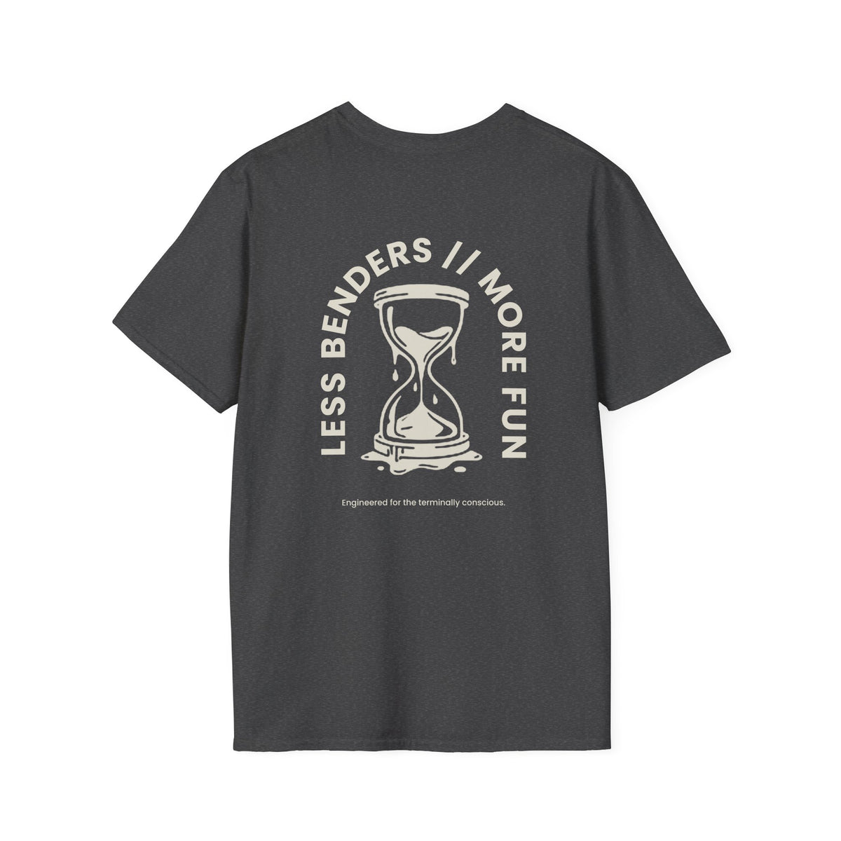 LESS BENDERS MORE FUN FRONT/BACK PRINT Graphic T-Shirt - Made For the Terminally Conscious