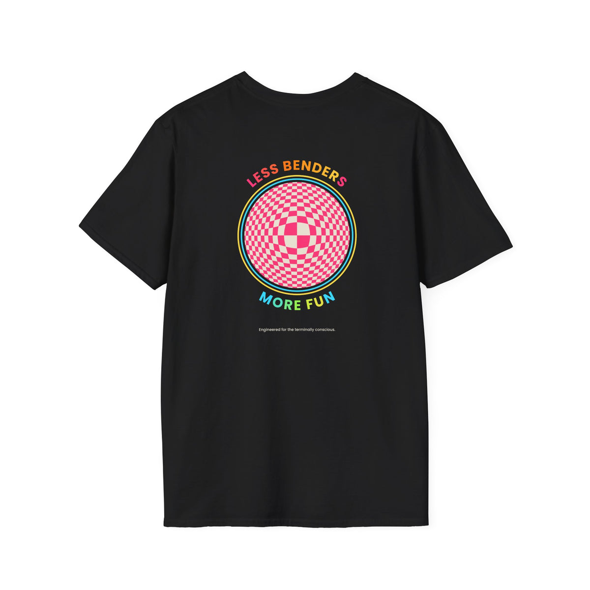 LESS BENDERS MORE FUN Front/Back Print Retro T-Shirt | Made For the Terminally Conscious