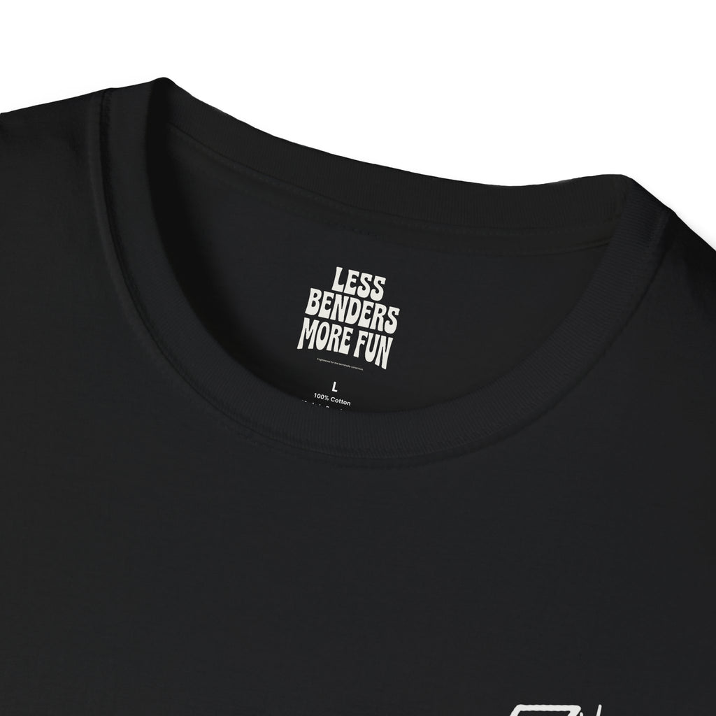 LESS BENDERS MORE FUN - Front Print Graphic T-Shirt - Made For the Terminally Conscious