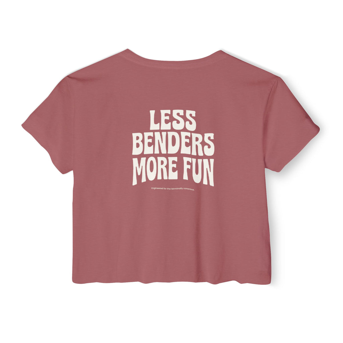 LESS BENDERS MORE FUN FRONT/BACK Print | Women's Festival Crop Top - Made For the Terminally Conscious
