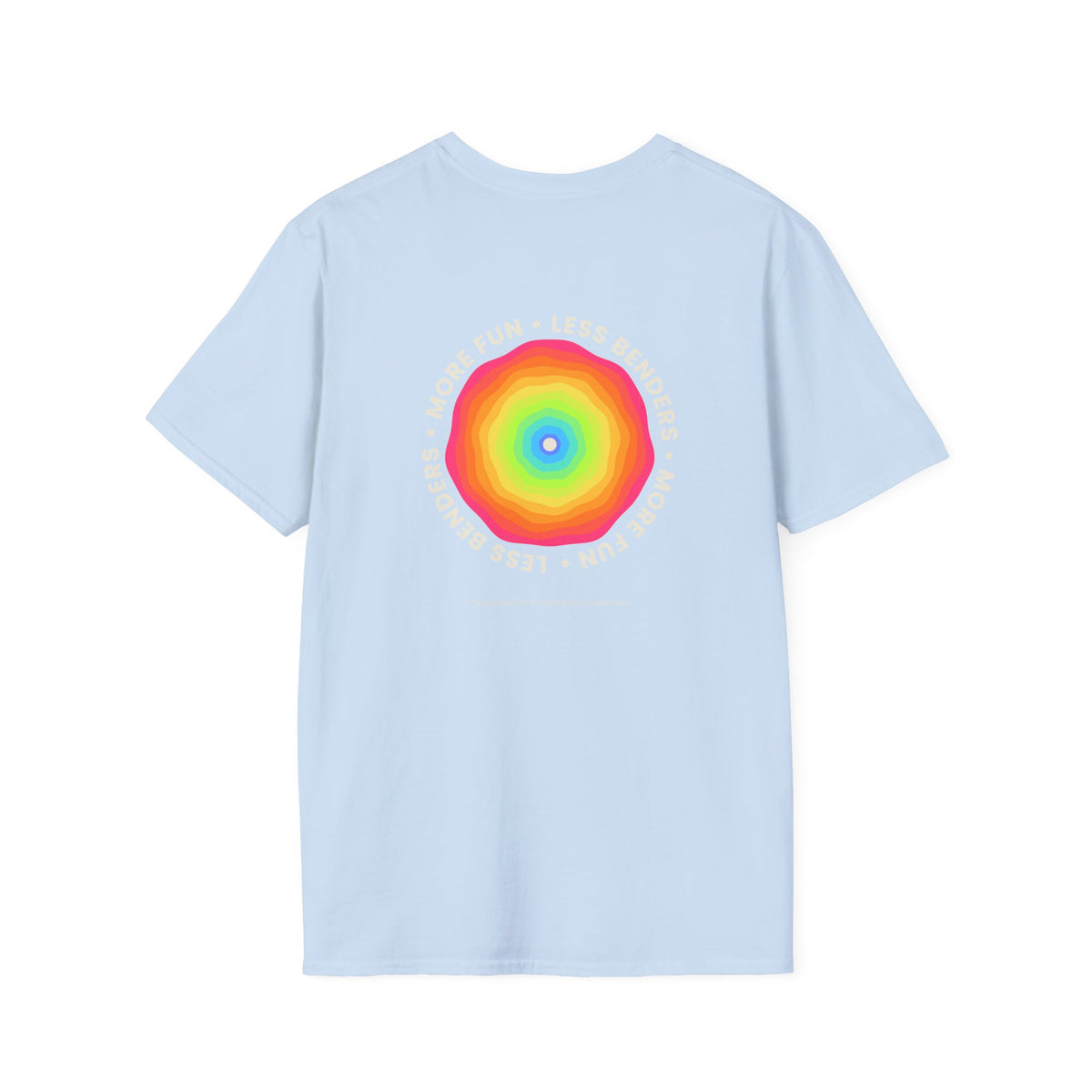 LESS BENDERS MORE FUN Front/Back Print Rainbow Retro T-Shirt - Made For the Terminally Conscious