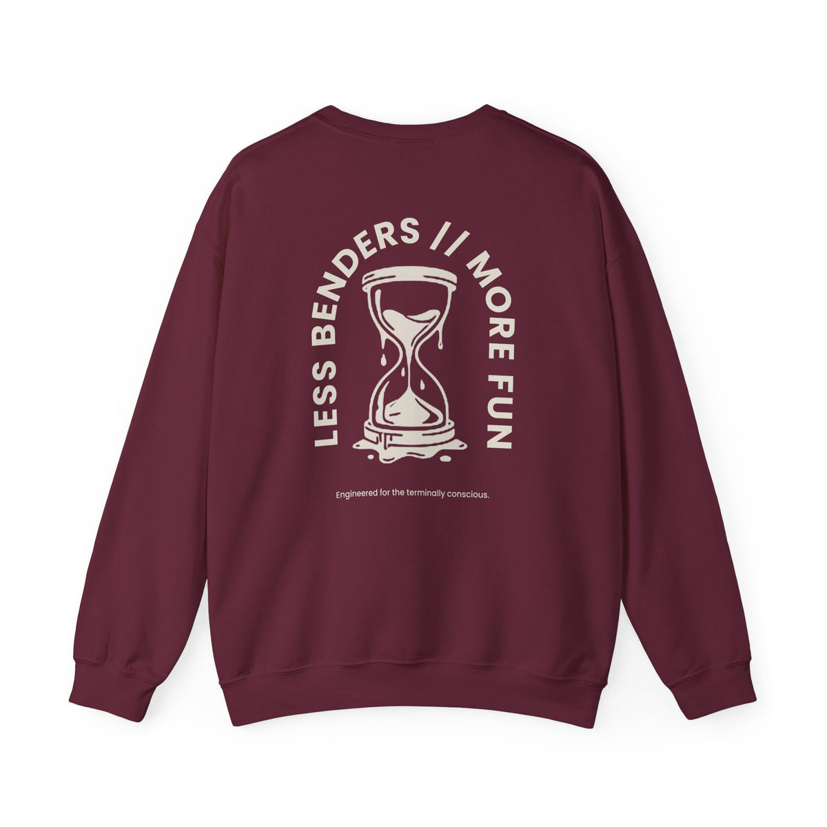 LESS BENDERS MORE FUN FRONT/BACK PRINT Hourglass Sweatshirt - Made For the Terminally Conscious