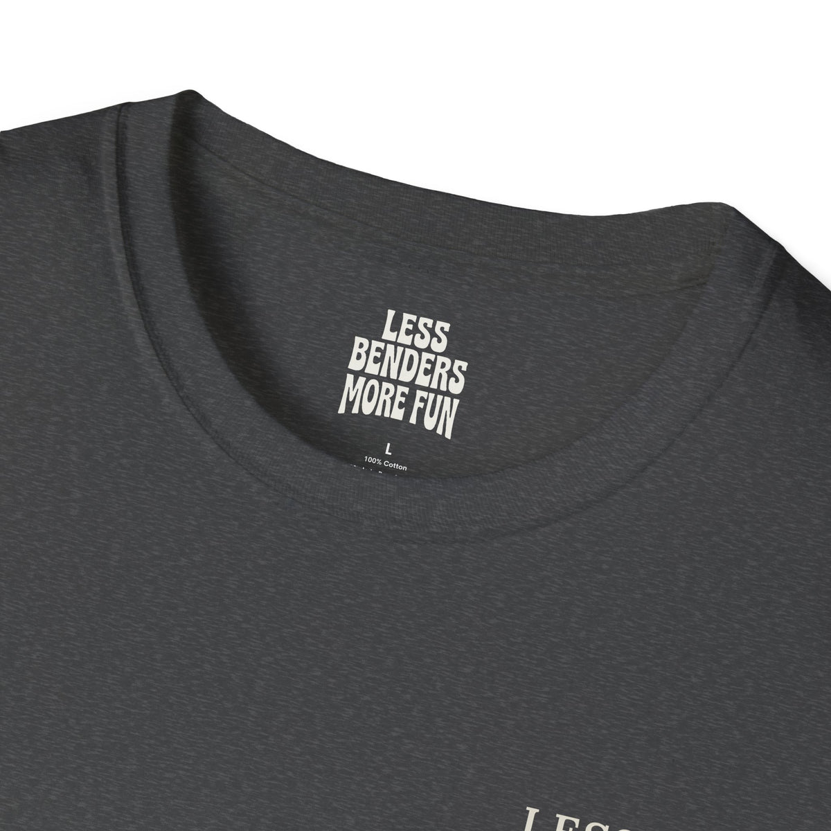 LESS BENDERS MORE FUN Front/Back Print Rainbow Retro T-Shirt - Made For the Terminally Conscious