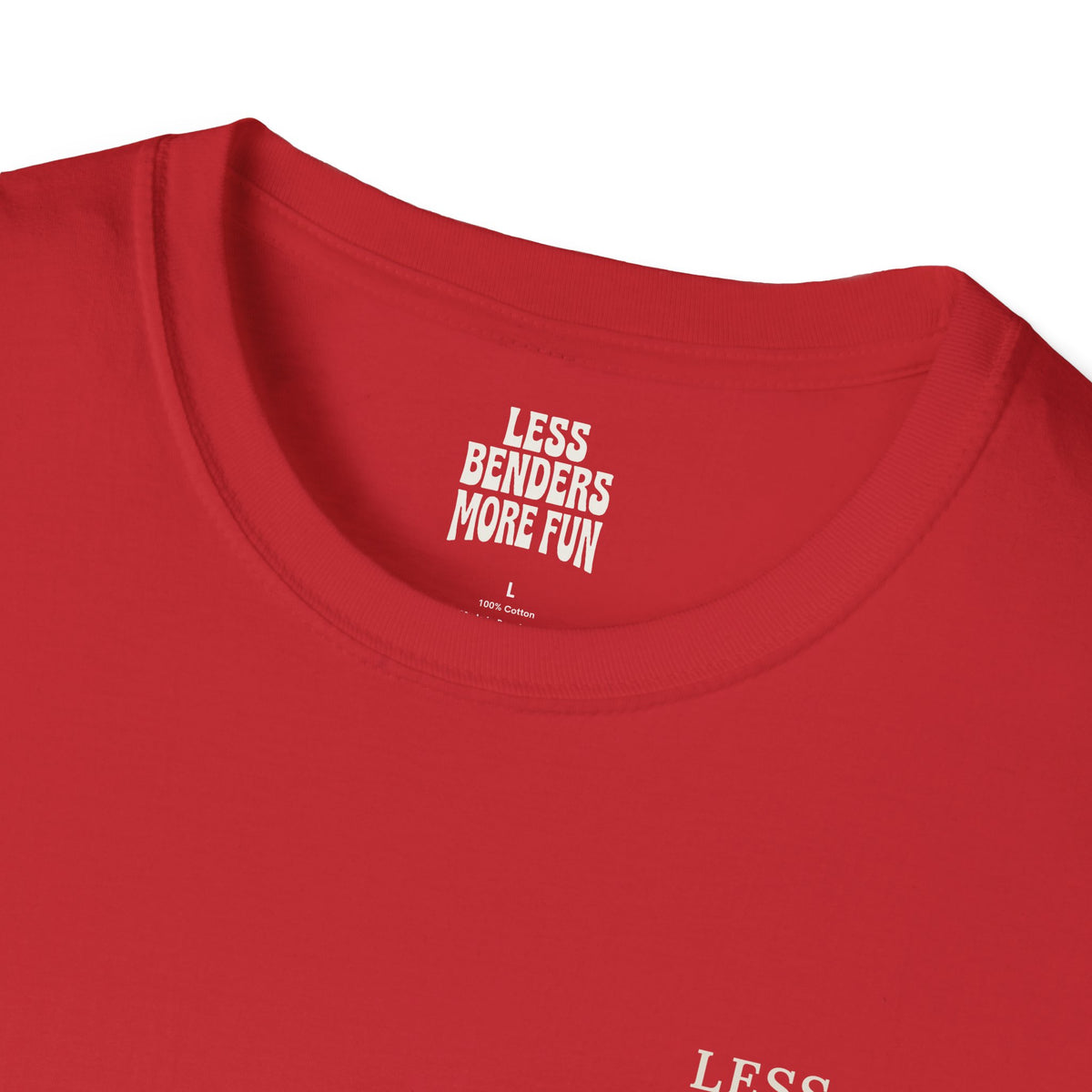 LESS BENDERS MORE FUN Front/Back Print Retro Colorful Graphic T-Shirt - Made For the Terminally Conscious