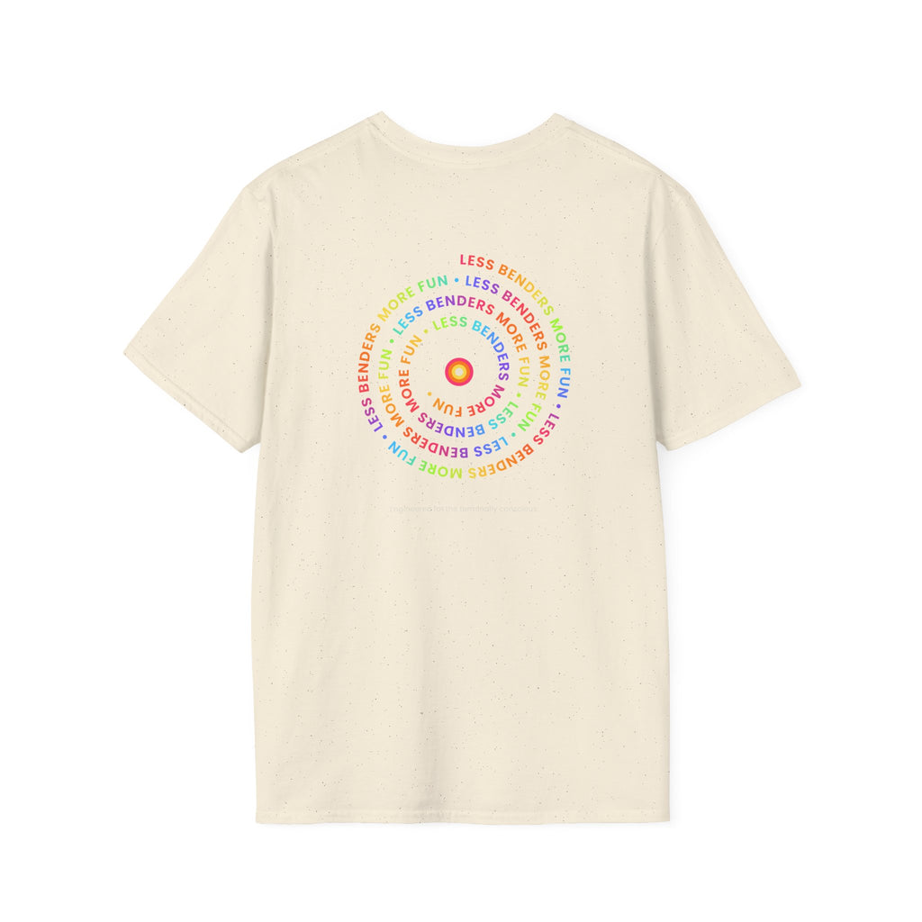 LESS BENDERS MORE FUN Front/Back Print Inspirational T-Shirt - Designed For the Terminally Conscious