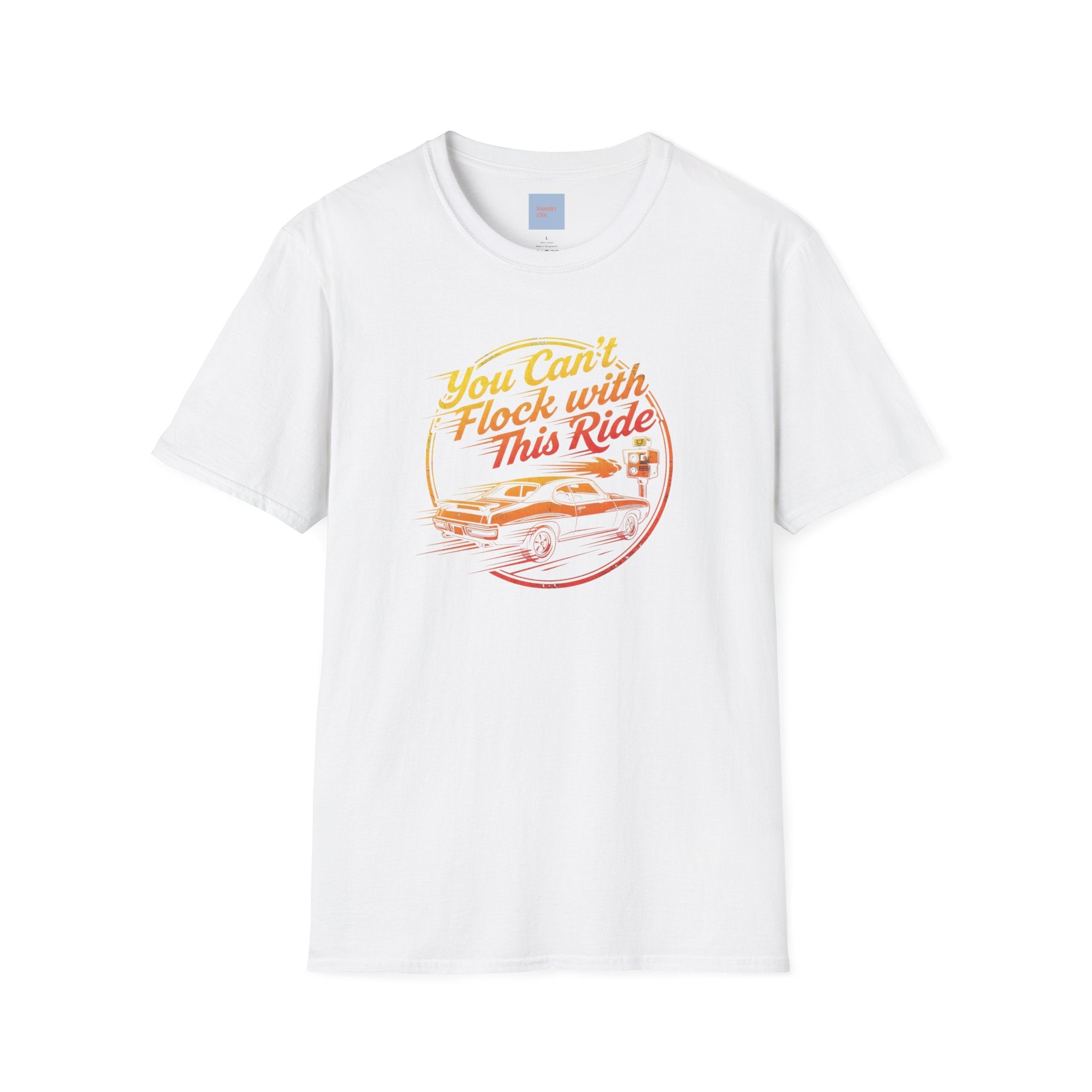 Vintage Muscle Car Anti-Flock Tee — "You Can't Flock with This Ride" Retro Graphic T-Shirt