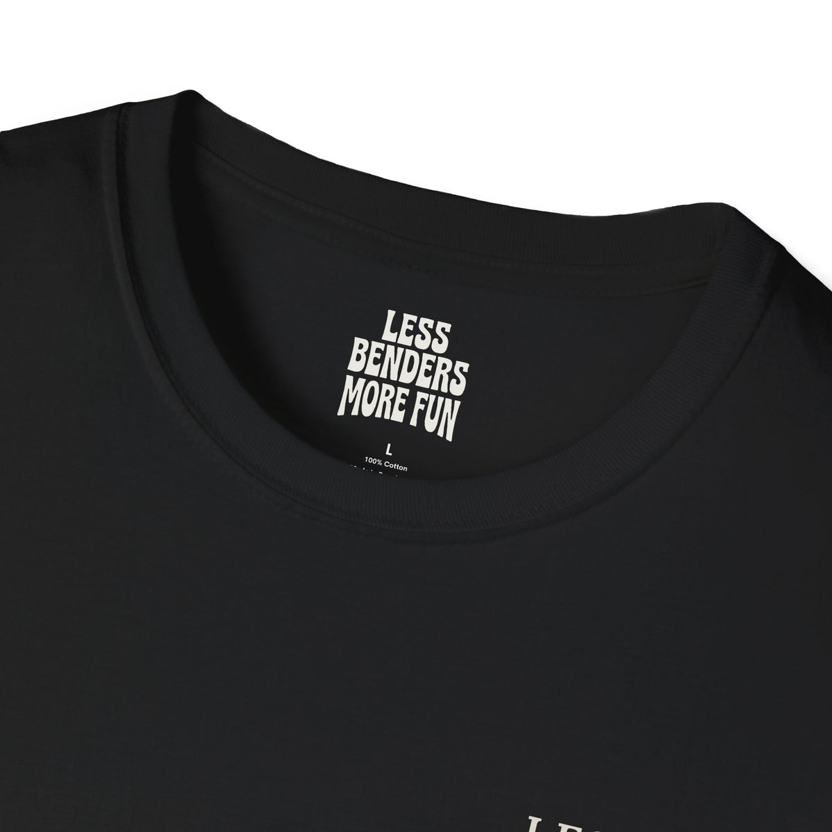 LESS BENDERS MORE FUN Front/Back Print Retro T-Shirt | Made For the Terminally Conscious