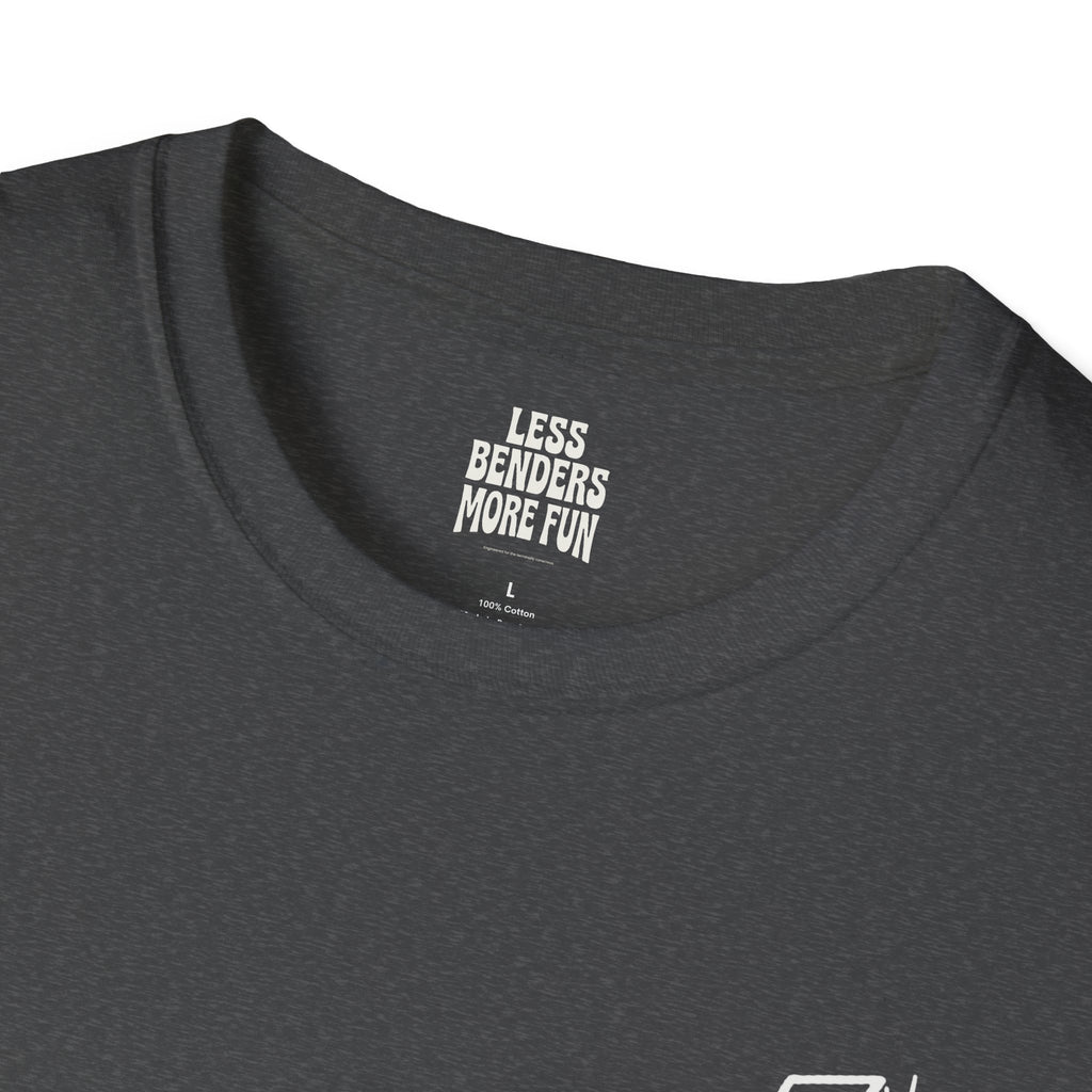 LESS BENDERS MORE FUN - Front Print Graphic T-Shirt - Made For the Terminally Conscious