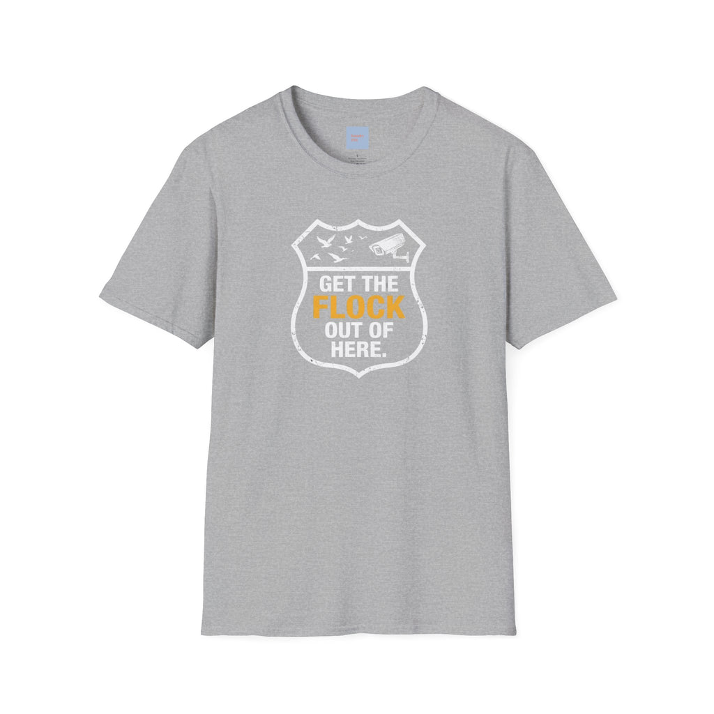 Get the Flock Out of Here T-Shirt — Funny Anti-Flock Protest Shirt