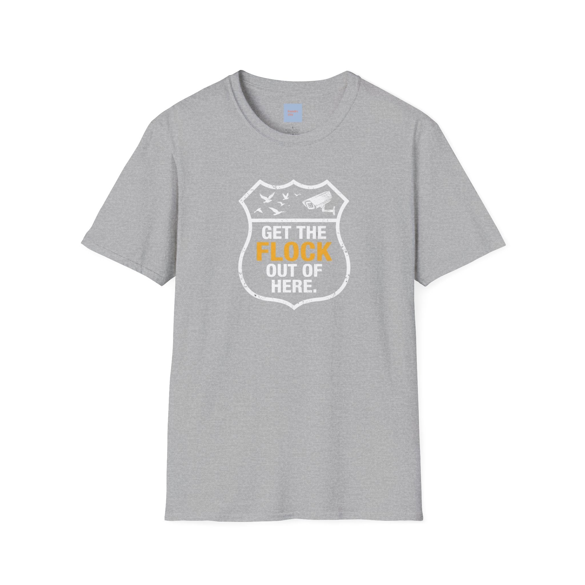 Get the Flock Out of Here T-Shirt — Funny Anti-Flock Protest Shirt