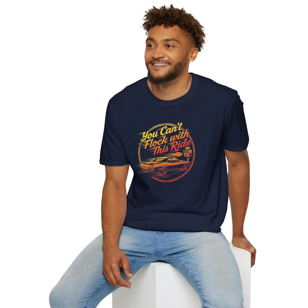 Vintage Muscle Car Anti-Flock Tee — "You Can't Flock with This Ride" Retro Graphic T-Shirt