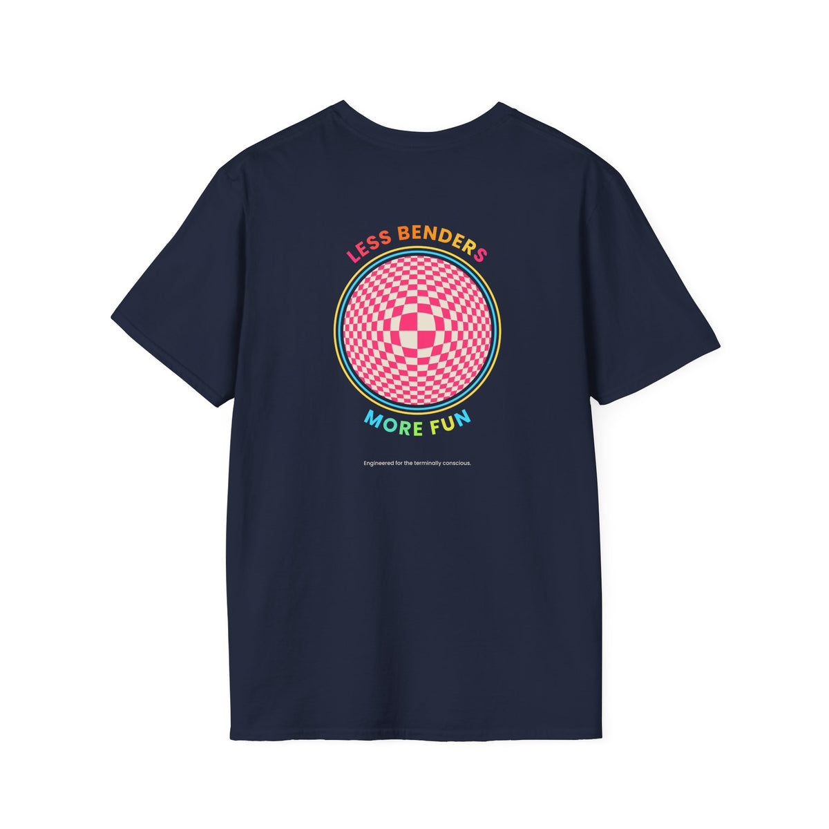 LESS BENDERS MORE FUN Front/Back Print Retro T-Shirt | Made For the Terminally Conscious