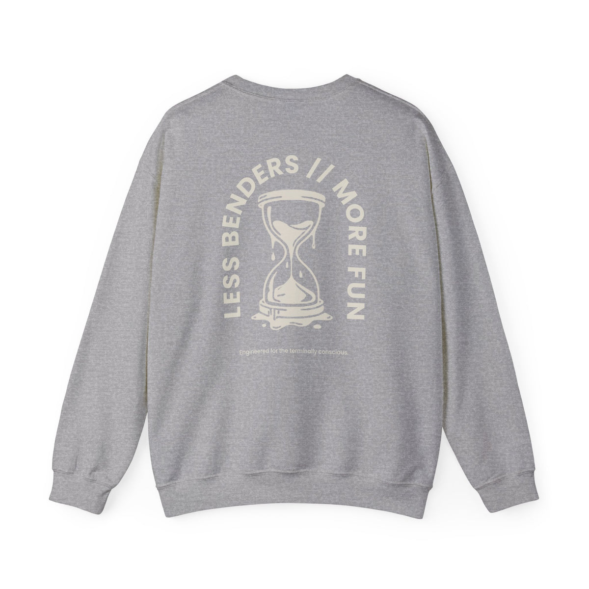 LESS BENDERS MORE FUN FRONT/BACK PRINT Hourglass Sweatshirt - Made For the Terminally Conscious