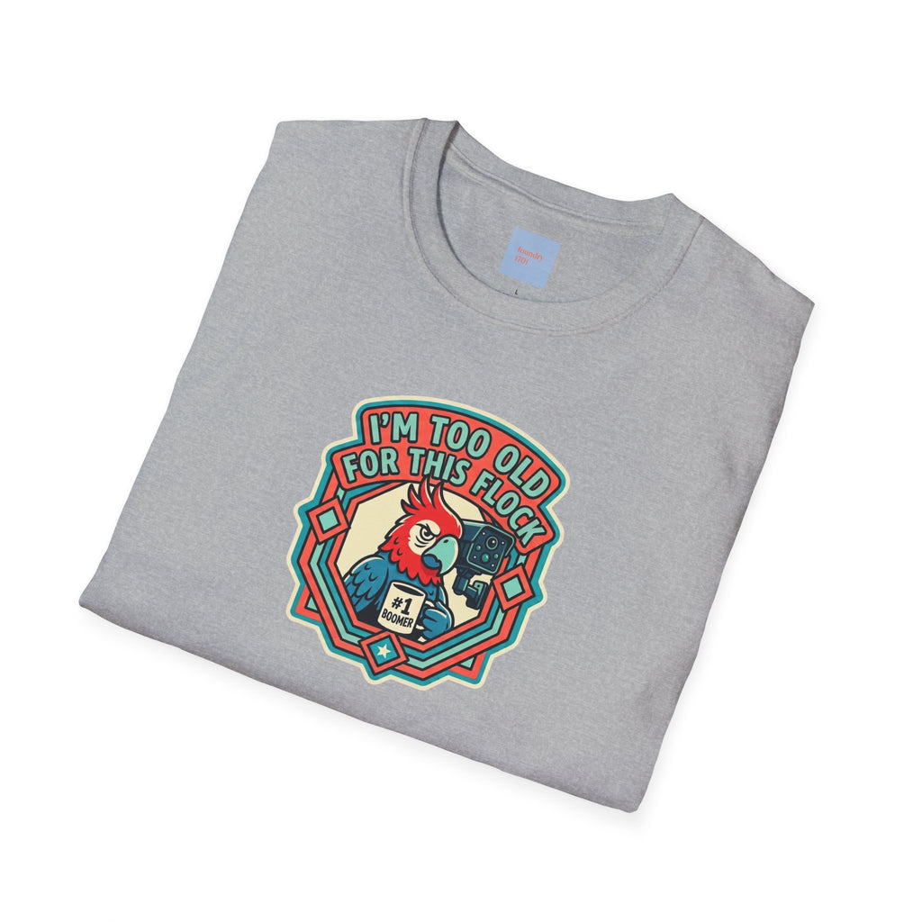 I'm Too Old for This Flock T-Shirt – Funny Retro Tee for Anti-Flock Protest