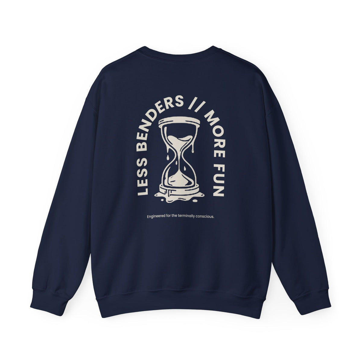 LESS BENDERS MORE FUN FRONT/BACK PRINT Hourglass Sweatshirt - Made For the Terminally Conscious